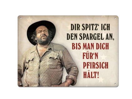 Cedule Bud Spencer Tin Sign Dir spitz ich den Spargel an 10x15cm