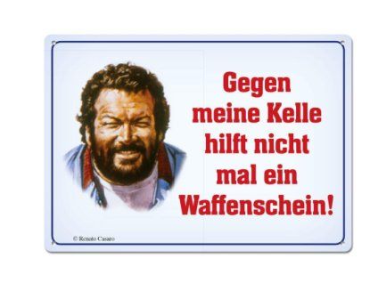 Cedule Bud Spencer Tin Sign Gegen meine Kelle hilft nicht mal 10x15m