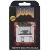 Odznak Doom Floopy disk limitovaný2